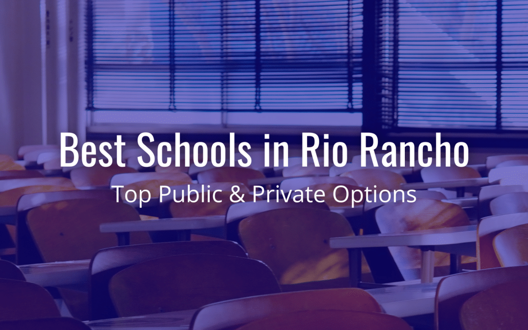 Best Schools in Rio Rancho: Top Public & Private Options
